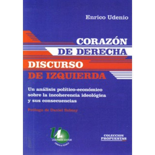 Corazón de derecha, discurso de izquierda | Enrico Udenio