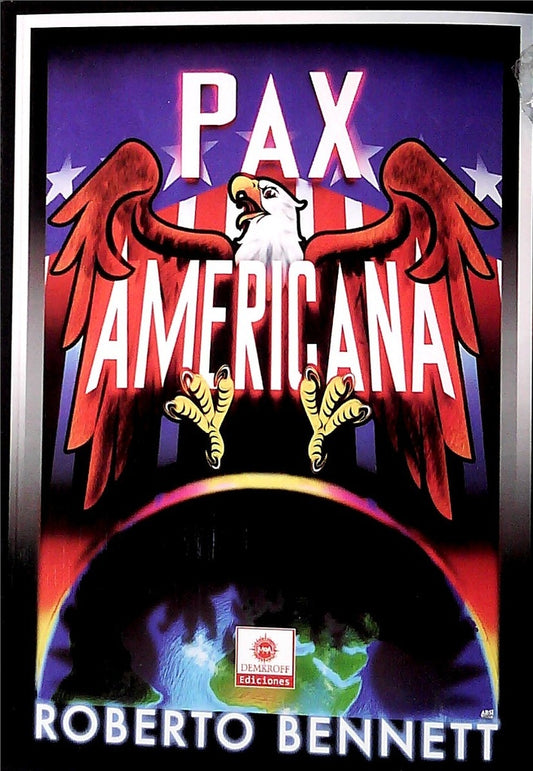 Pax Americana | ROBERTO BENNETT
