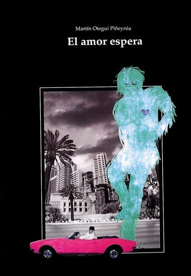 El amor espera | Martín Otegui Piñeyrúa