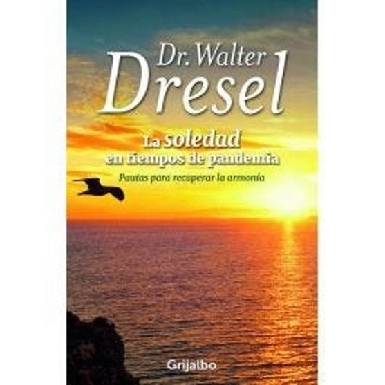 La soledad en tiempos de pandemia | Walter Dresel