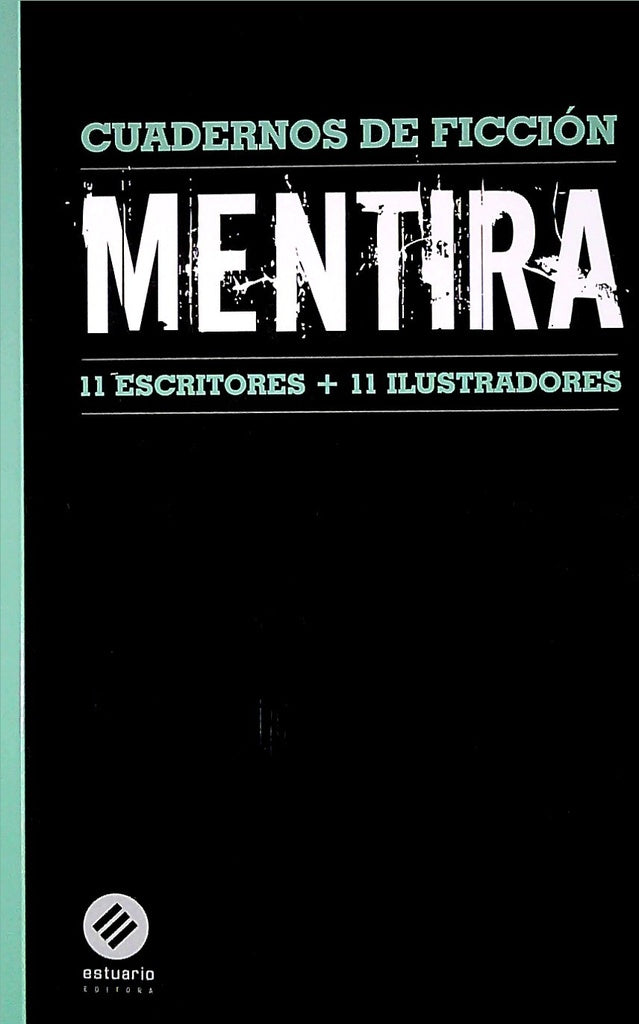Mentira (11 escritores + 11 ilustradores) | Varios autores