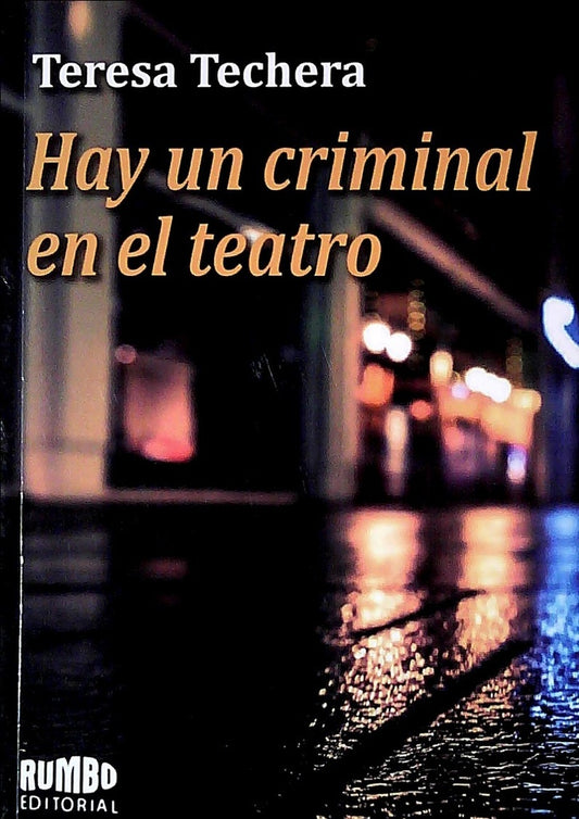 Hay un criminal en el teatro | TECHERA TERESA