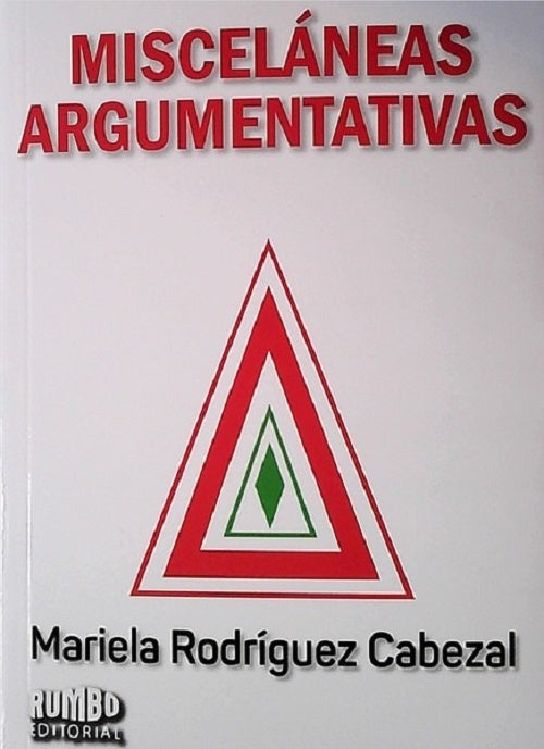 Misceláneas argumentativas | MARIELA RODRIGUEZ CABEZAL