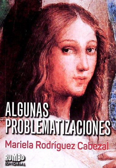 Algunas problematizaciones | MARIELA RODRIGUEZ CABEZAL