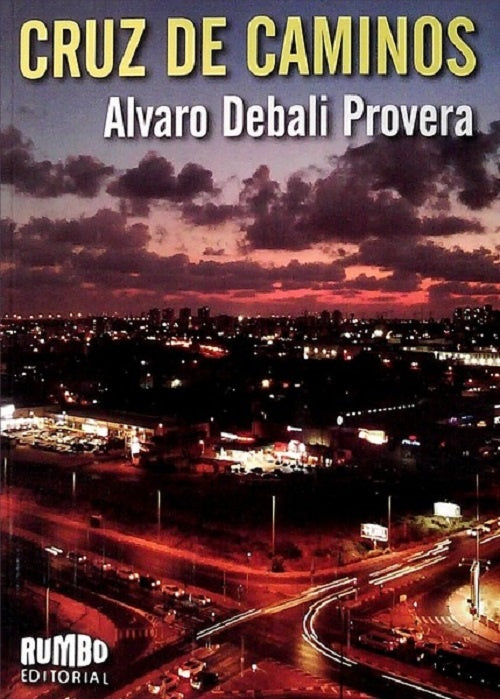 Cruz de caminos | Alvaro Debali Provera