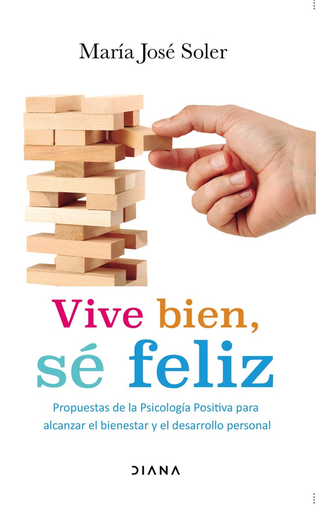 Vive bien. Sé feliz. | María José Soler