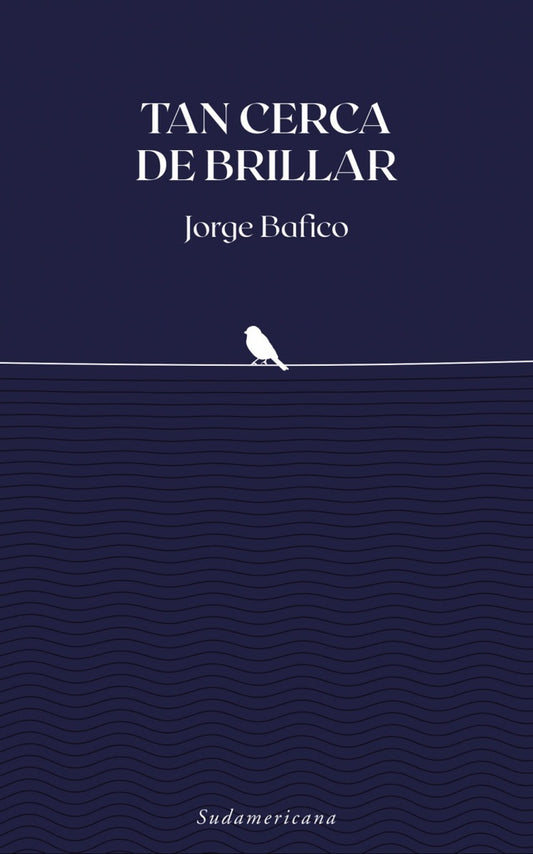 Tan cerca de brillar | JORGE BAFICO