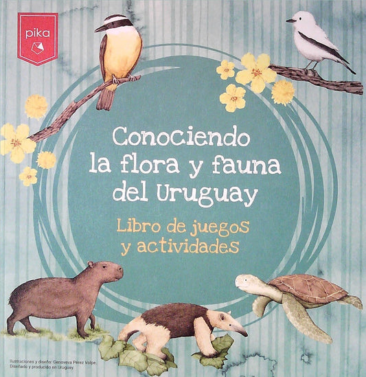 Conociendo la flora y fauna del Uruguay | Genoveva Pérez Volpe