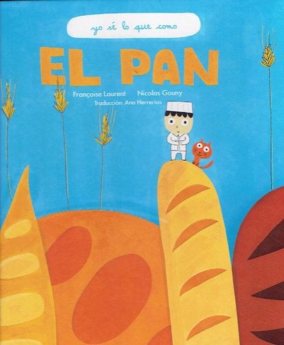 El pan | Françoise Laurent y Nicolas Gouny