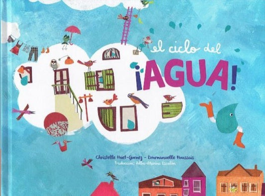 El ciclo del agua | Christelle Huet-Gomez y Emmanuelle Houssais