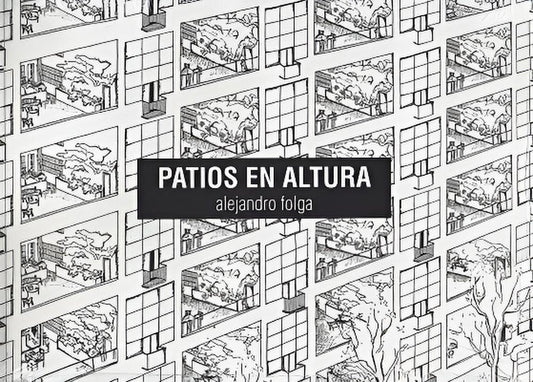 Patios en altura | ALEJANDRO FOLGA