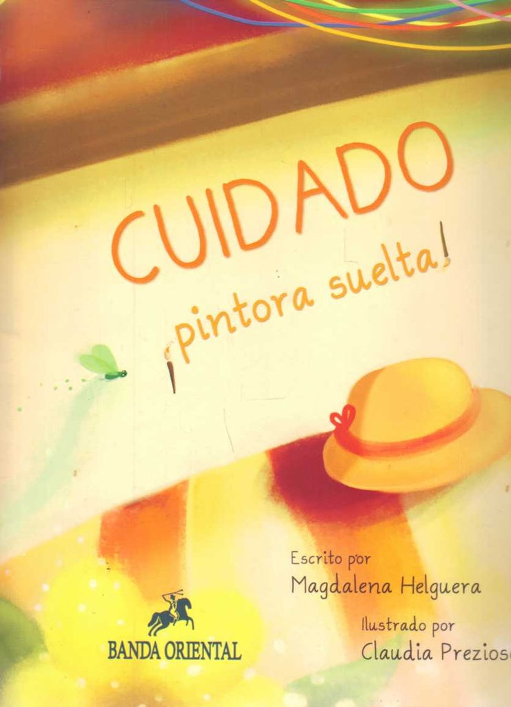 Cuidado ¡pintora suelta! | Magdalena Helguera