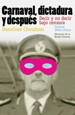 CARNAVAL, DICTADURA Y DESPUES | SIN ASIGNAR