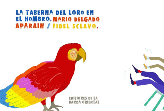 La taberna del loro en el hombro | Mario Delgado Aparaín