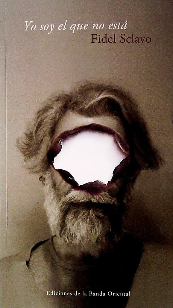 Yo soy el que no está | FIDEL SCLAVO