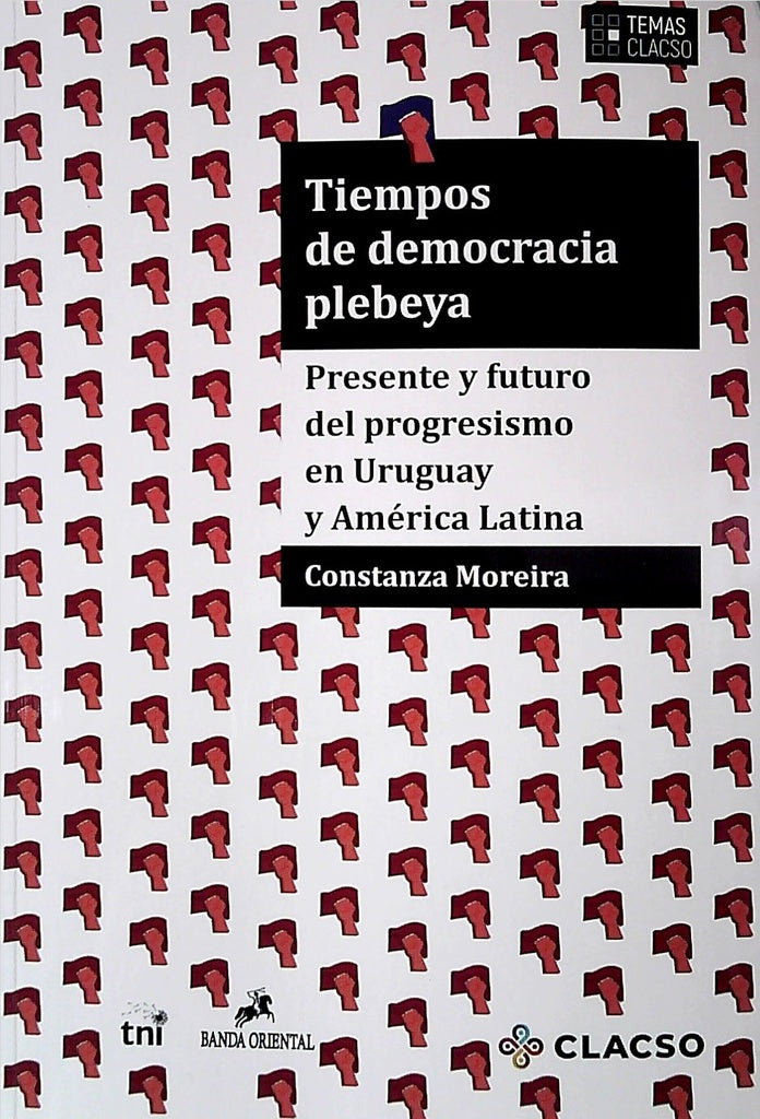 Tiempos de democracia plebeya | CONSTANZA MOREIRA