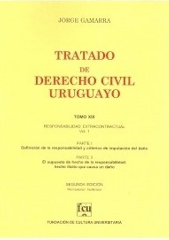 Tratado de Derecho Civil Uruguayo T.19 Responsabilidad Extracontractual | Jorge Gamarra