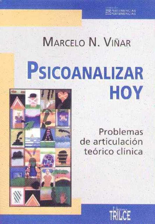 Psicoanalizar hoy
 | MARCELO VIÑAR