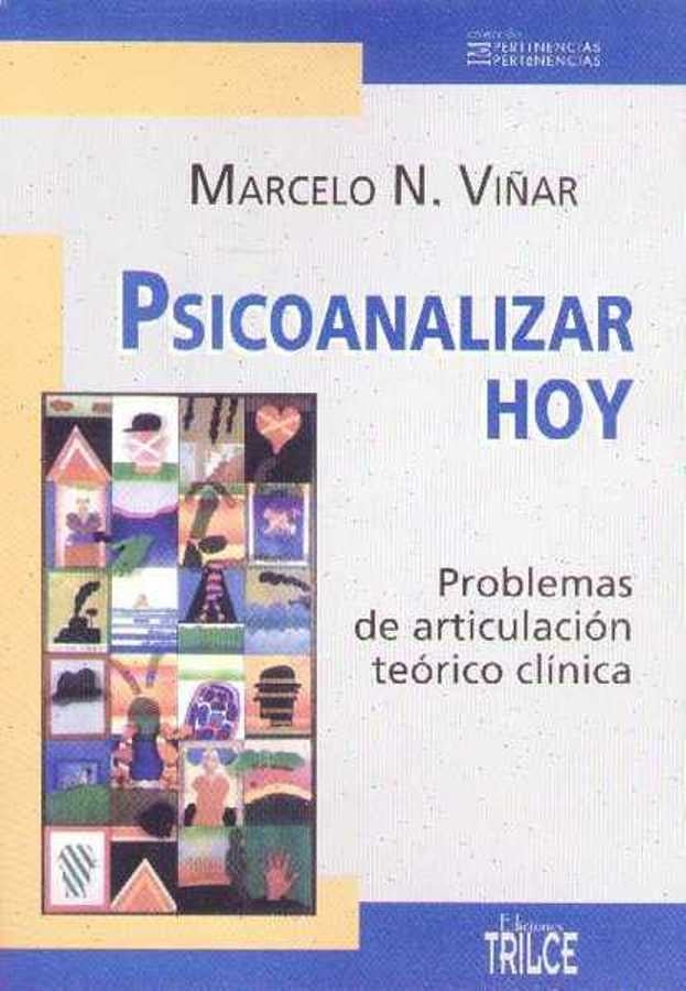 Psicoanalizar hoy
 | MARCELO VIÑAR