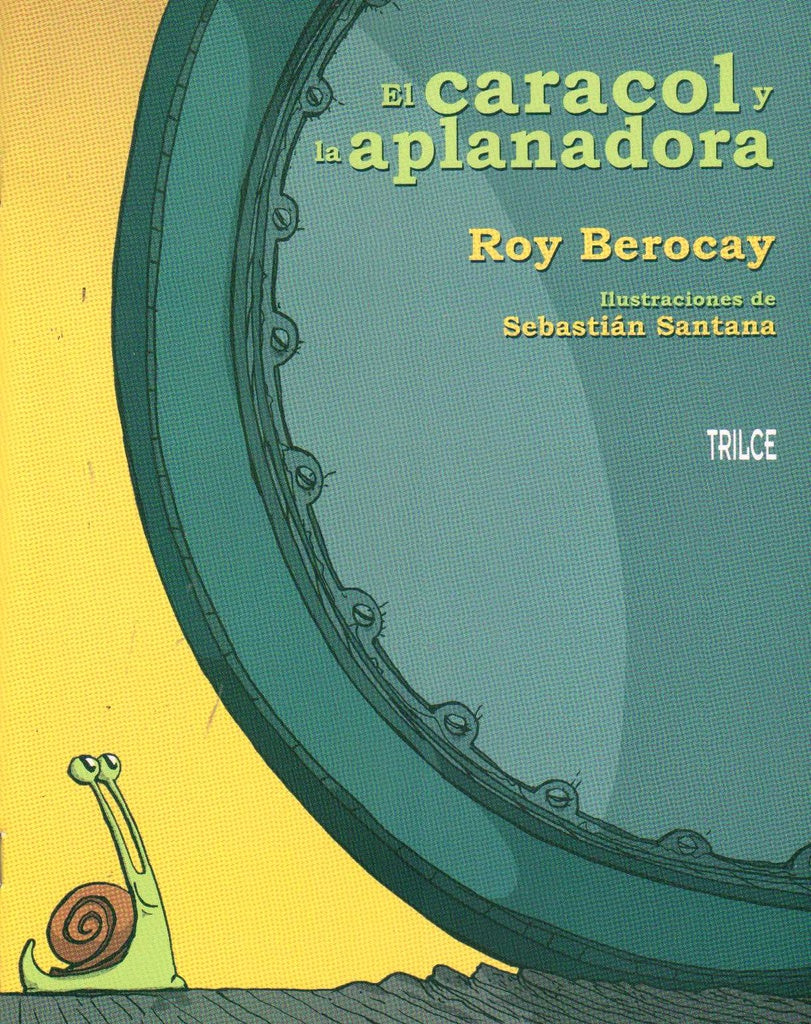 EL CARACOL Y LA APLANADORA | Roy Berocay