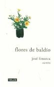 FLORES DE BALDIO | JOSE FONSECA