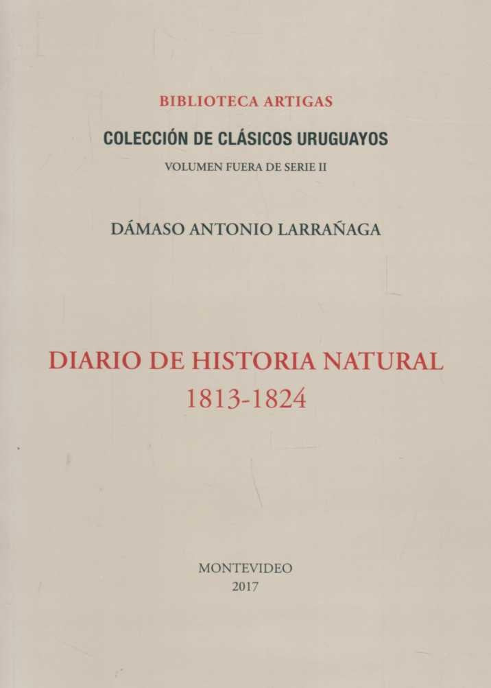 Diario de historia natural 1813- 1824 | DAMASO ANTONIO LARRAÑAGA