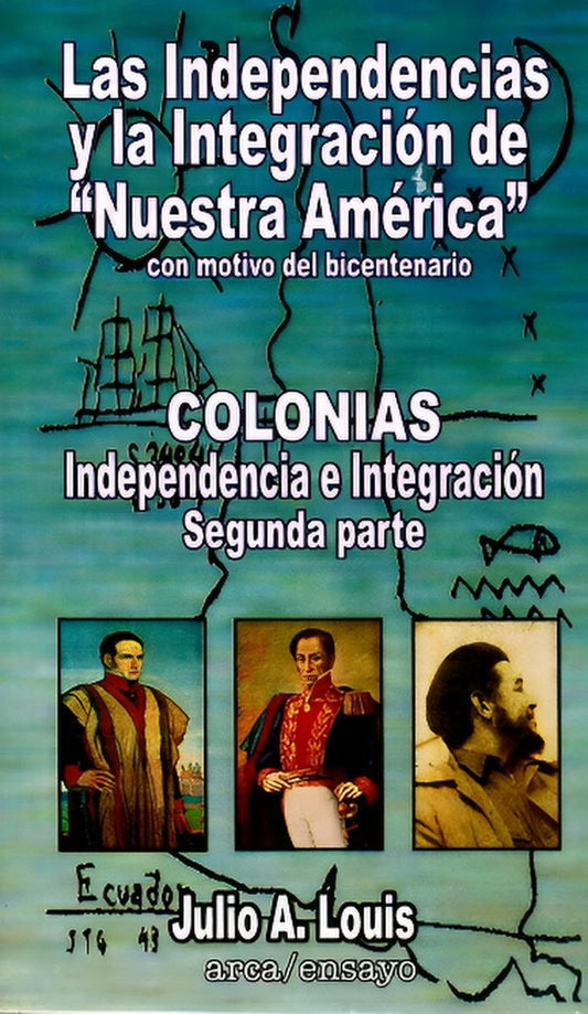 Colonias: independencia e integración | JULIO A. LOUIS