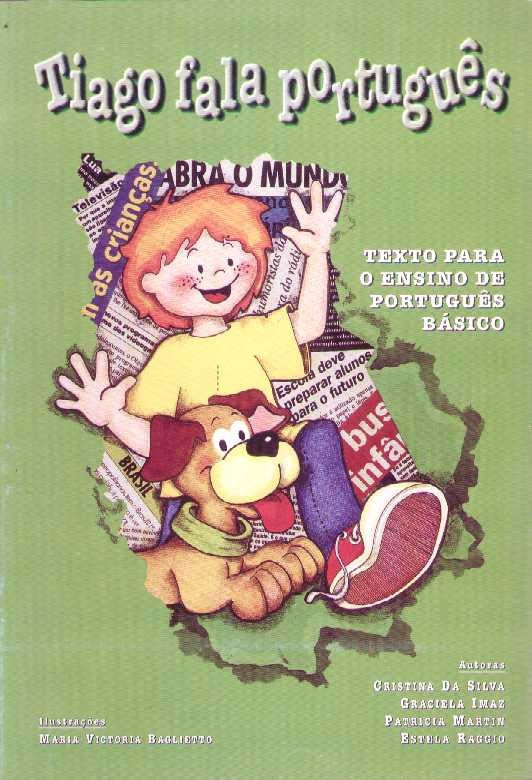 Tiago fala português
 | Cristina Da Silva · Estela Raggio · Graciela Imaz