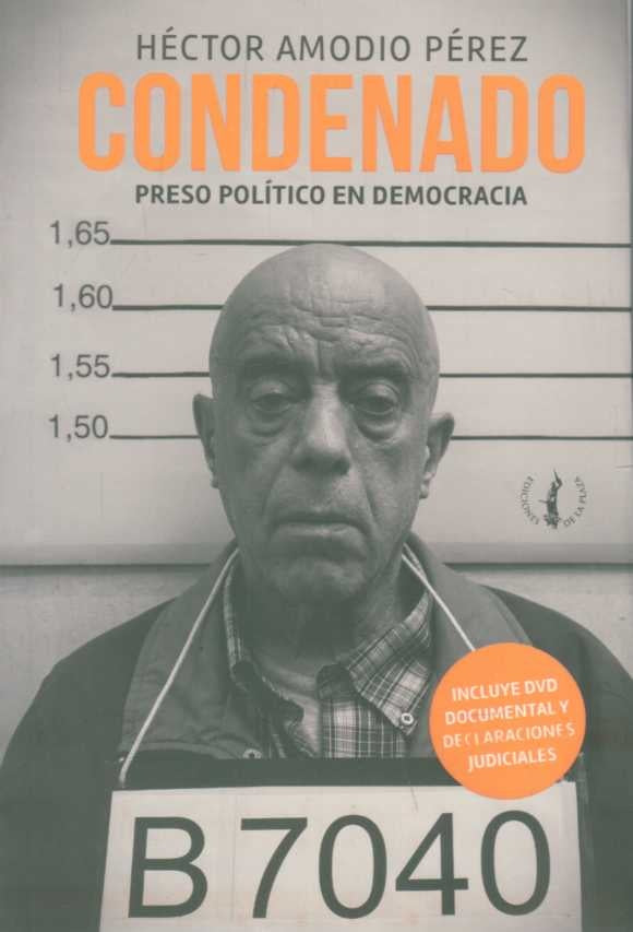 CONDENADO. PRESO POLITICO EN DEMOCRACIA | HECTOR AMODIO PEREZ