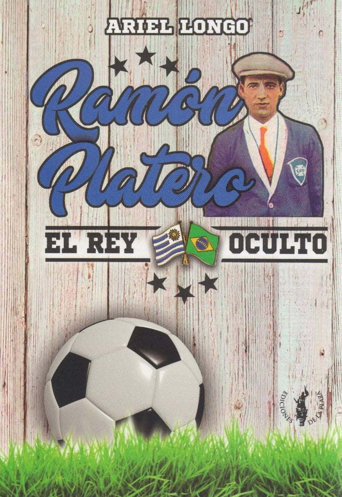 Ramón Platero. El rey oculto | ARIEL LONGO