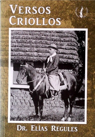 VERSOS CRIOLLOS | ELIAS REGULES