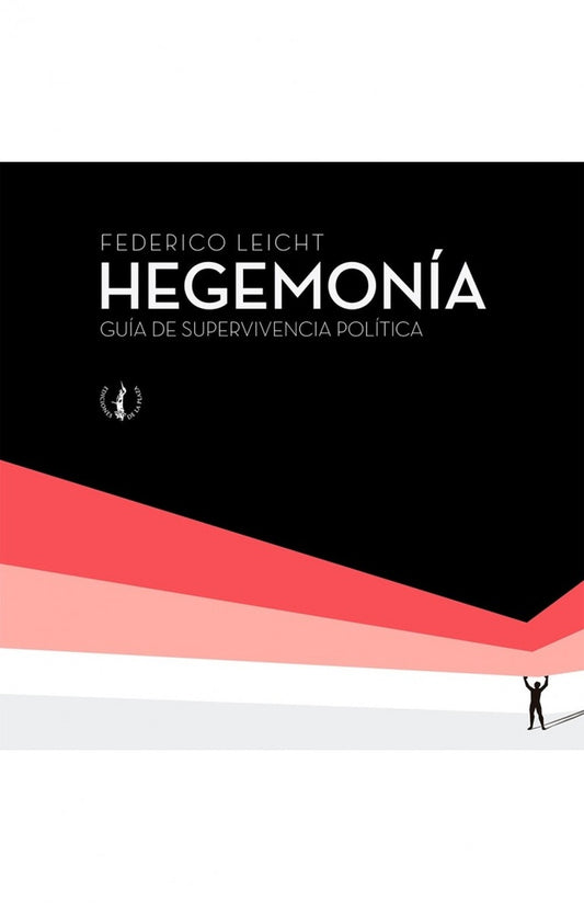 Hegemonía | FEDERICO LEICHT
