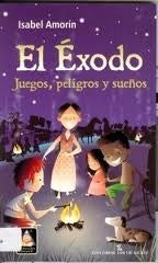 El Éxodo. Juegos,peligros y sueños | ISABEL AMORIN