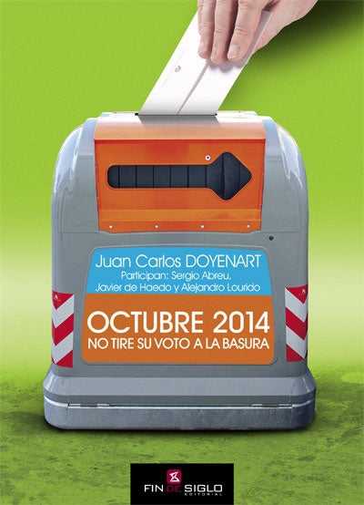 Octubre 2014. No tire su  voto a la basura | JUAN CARLOS DOYENART
