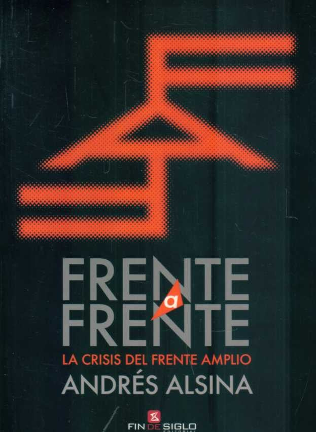Frenta a frente. La crisis del Frente Amplio | ANDRES ALSINA