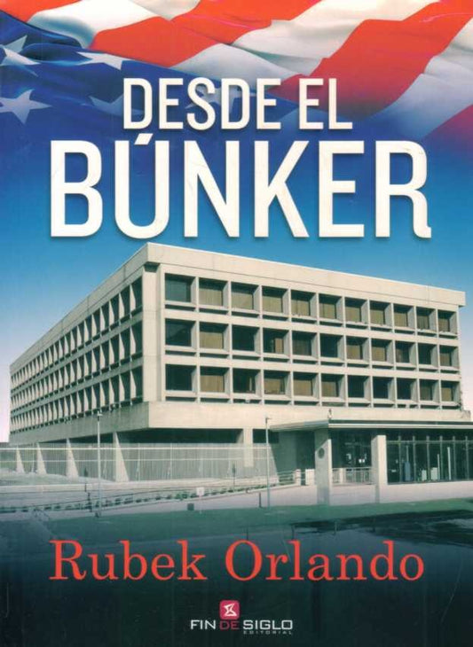 Desde el bunker | Rubek Orlando