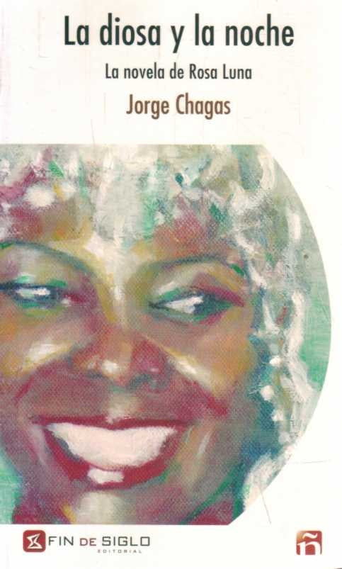 La diosa y la noche. La novela de Rosa Luna | JORGE CHAGAS