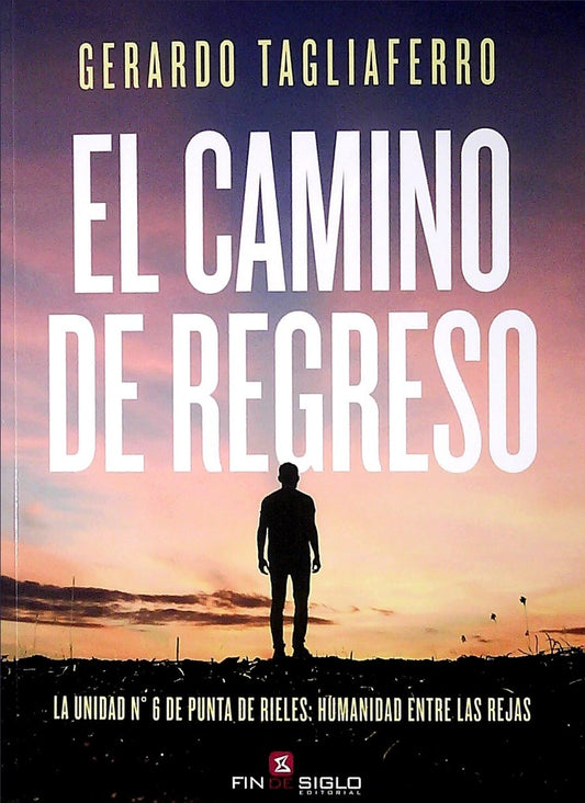 El camino de regreso | GERARDO TAGLIAFERRO