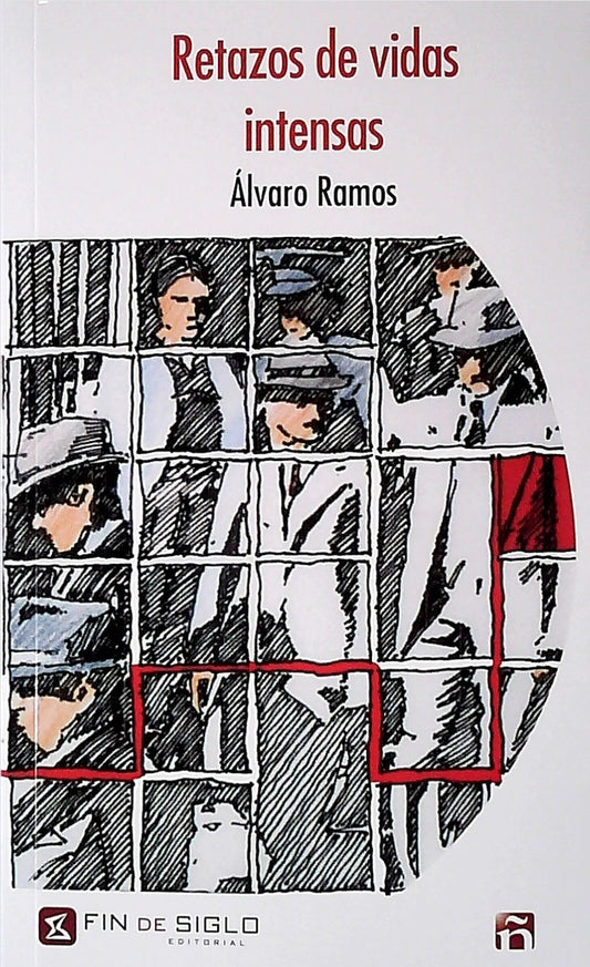 Retazos de vidas intensas | ALVARO RAMOS