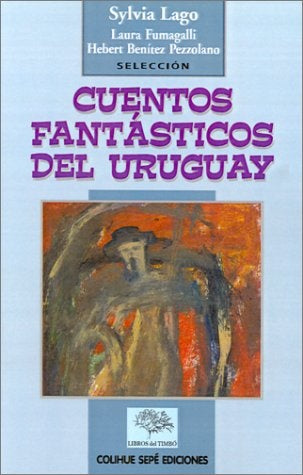 Cuentos fantásticos del Uruguay | SYLVIA LAGO