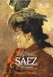 CARLOS FEDERICO SAEZ. VIDA Y PASION | CARLOS FEDERICO SAEZ
