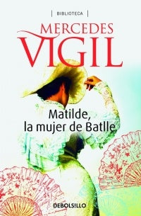 Matilde, la mujer de Batlle | Mercedes Vigil