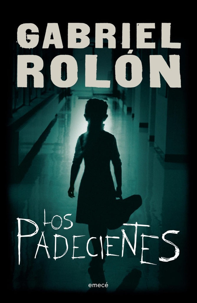 LOS PADECIENTES | Gabriel Rolón