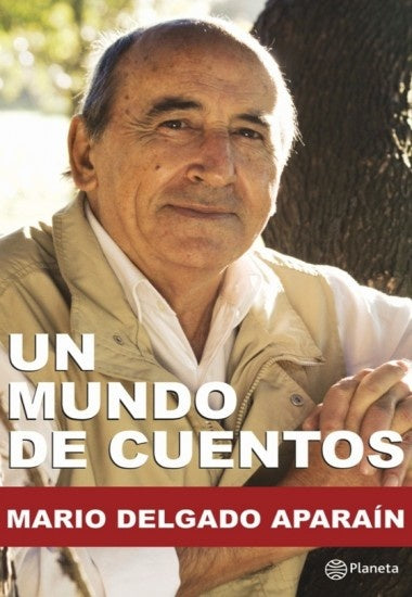 Un mundo de cuentos | Mario Delgado Aparaín