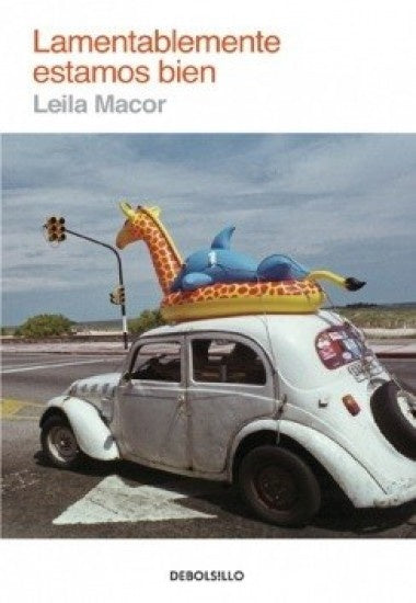 Lamentablemente estamos bien | LEILA MACOR