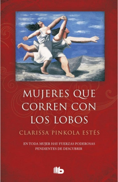 Mujeres que corren con los lobos | Clarissa Pinkola Estés