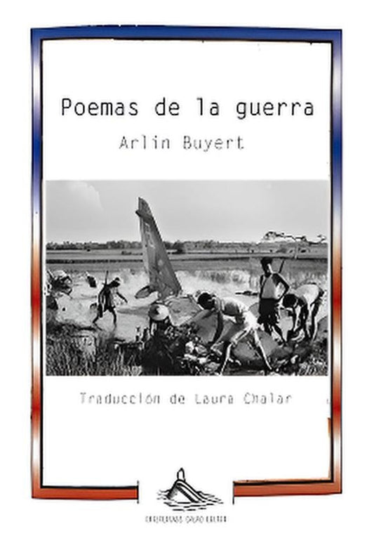 Poemas de la guerra | ARLIN BUYERT