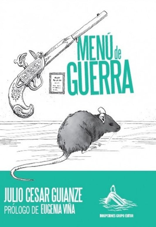 Menú de guerra | Julio César Guianze