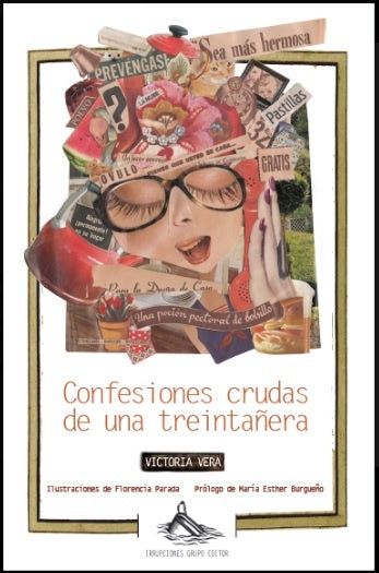 Confesiones crudas de una treintañera | Victoria Vera