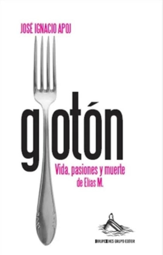 Glotón | José Ignacio Apoj
